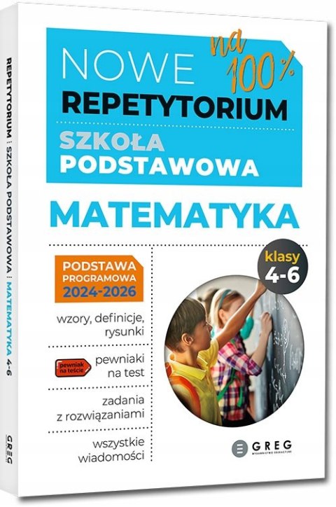 Nowe Repetytorium szkoła podstawowa Matematyka klasa 4-6 2024-2026 Greg
