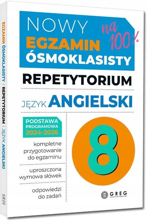 Nowy Egzamin Ósmoklasisty Nowy Język Angielski Repetytorium 2025-2026 Greg