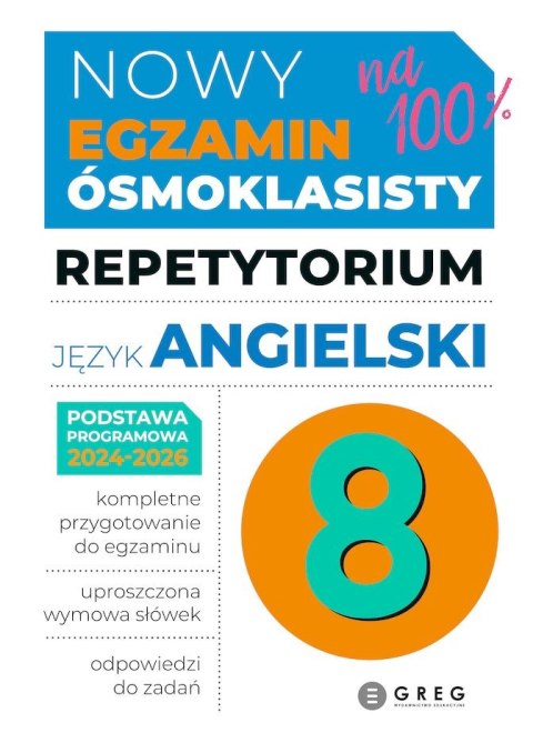 Nowy Egzamin Ósmoklasisty Nowy Język Angielski Repetytorium 2025-2026 Greg