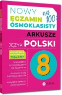 Nowy Egzamin ósmoklasisty na 100% Arkusze Język polski 2025-2026 Greg