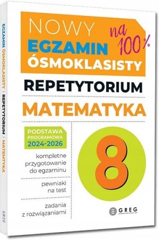 Nowy Egzamin ósmoklasisty na 100% Matematyka Repetytorium 2025-2026 Greg