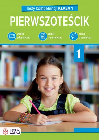 Pierwszoteścik Testy kompetencji klasa 1 Bookolika Pierwszoklasisty
