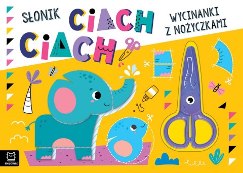 Słonik ciach, ciach! Wycinanki z nożyczkami Aksjomat dla przedszkolaka