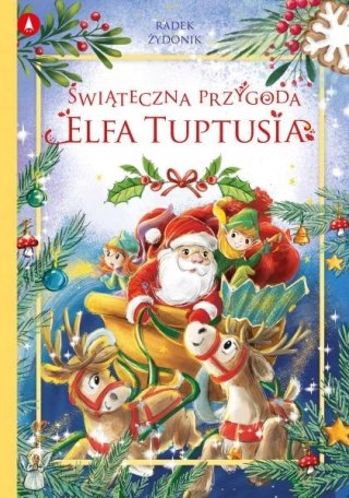 Świąteczna przygoda elfa Tuptusia Książeczka Świąteczna Skrzat na Święta