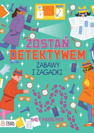 Zostań detektywem Zabawy i zagadki 7+ Bookolika Zagadki Łamigłówki