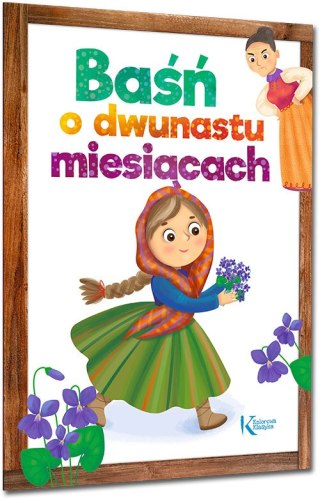 Baśń o dwunastu miesiącach Alicja Karczmarska-Strzebońska Greg