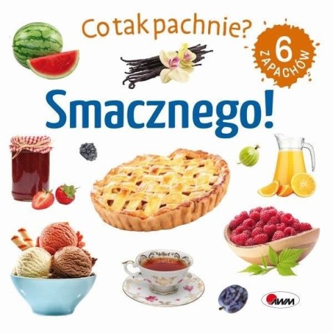 Co tak pachnie? Smacznego 6 Zapachów