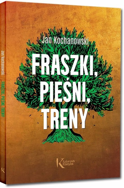 Fraszki, Pieśni, Treny Jan Kochanowski Greg