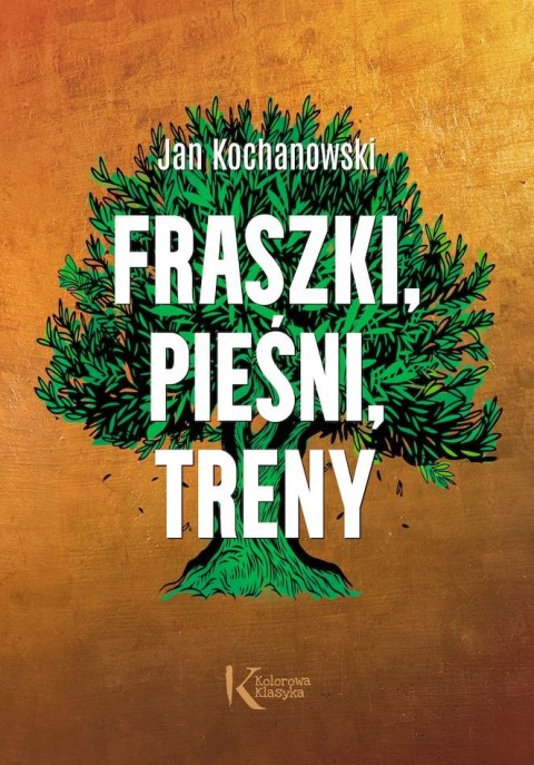 Fraszki, Pieśni, Treny Jan Kochanowski Greg
