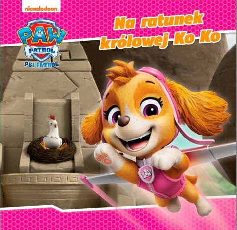 Książeczka Psi Patrol 56 Na ratunek królowej Ko Ko Bajki Bajeczka Skye