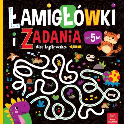 Łamigłówki i zadania dla bystrzaka od 5 lat Aksjomat