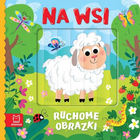 Na wsi Ruchome obrazki Aksjomat Magiczna Książeczka Wierszyki