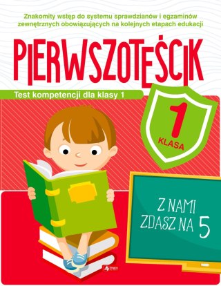 Pierwszoteścik Test kompetencji dla klasy 1 Katarzyna Zioła-Zemczak Dragon