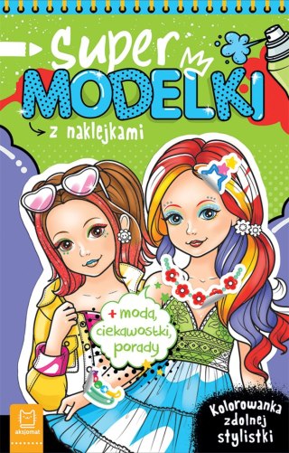 Supermodelki z Naklejkami Kolorowanka Zdolnej Stylistki Moda Ciekawostki