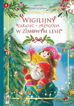 Wigilijny zakalec przygoda w zimowym lesie Książeczka Świąteczna Skrzat