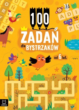 100 zadań dla bystrzaków od 6 lat Aksjomat Łamigłówki Zagadki
