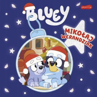 Bluey Mikołaj Werandziak. Moja czytanka Świąteczna Bajka Bajeczka