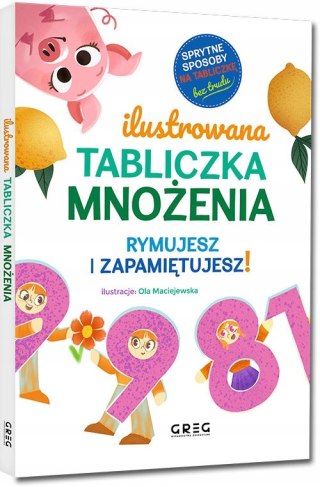 Ilustrowana Tabliczka Mnożenia Rymujesz i zapamiętujesz! Greg