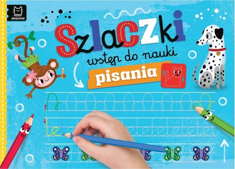 Szlaczki Wstęp do nauki pisania Aksjomat Nauka Pisania