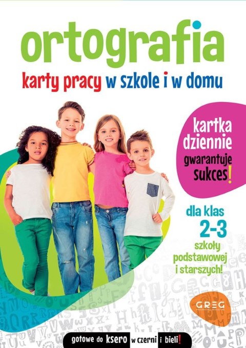 Ortografia Karty Pracy w Szkole i w Domu Klasy 2-3 Greg