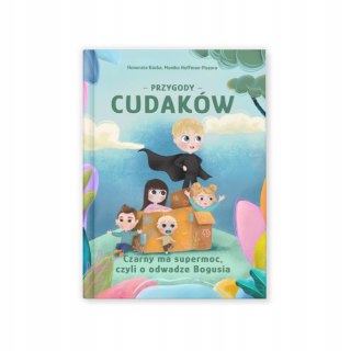 Przygody Cudaków - Czarny ma supermoc, czyli o odwadze Bogusia Tom 2