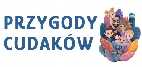 Przygody Cudaków- O Dorce i Heniu, czyli o wyjątkowości każdego z nas Tom 5