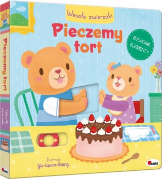 Wesołe zwierzaki Pieczemy tort książeczka z ruchomymi elementami