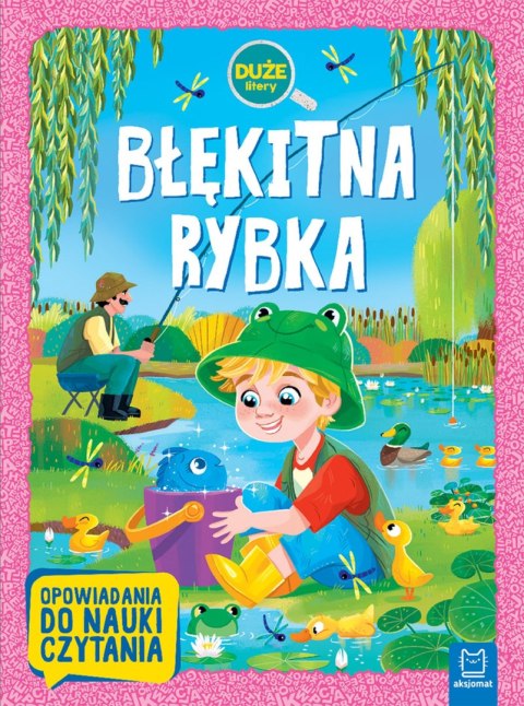 Błękitna rybka Duże litery Opowiadania do nauki czytania Aksjomat