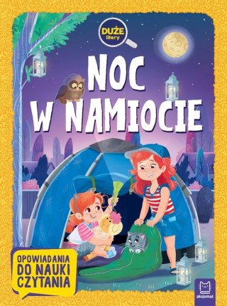 Noc w namiocie Duże litery Opowiadania do nauki czytania Aksjomat
