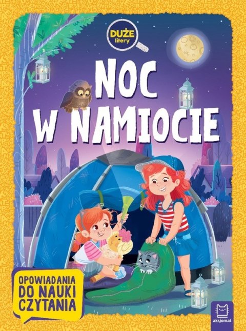 Noc w namiocie Duże litery Opowiadania do nauki czytania Aksjomat