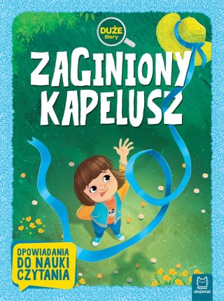 Zaginiony kapelusz Duże litery Opowiadania do nauki czytania Aksjomat