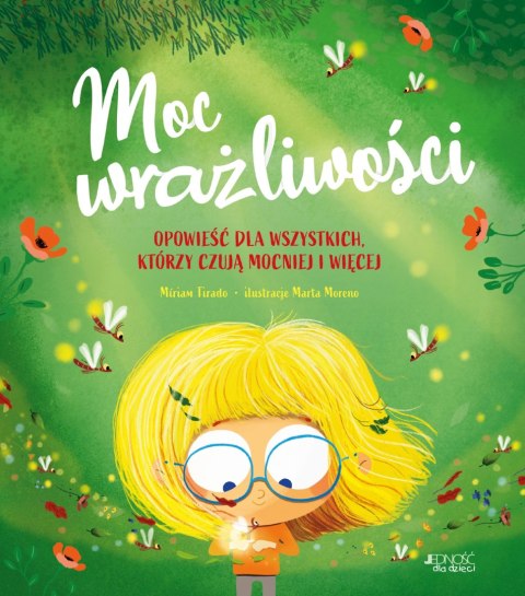 Moc wrażliwości Opowieść dla wszystkich którzy czują mocniej więcej Jedność