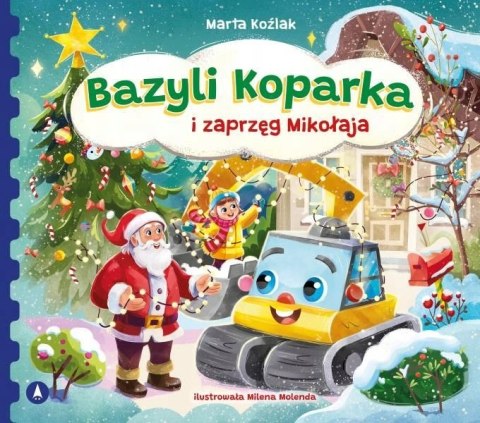 Bazyli Koparka i zaprzęg Mikołaja Marta Koźlak Skrzat Świąteczna