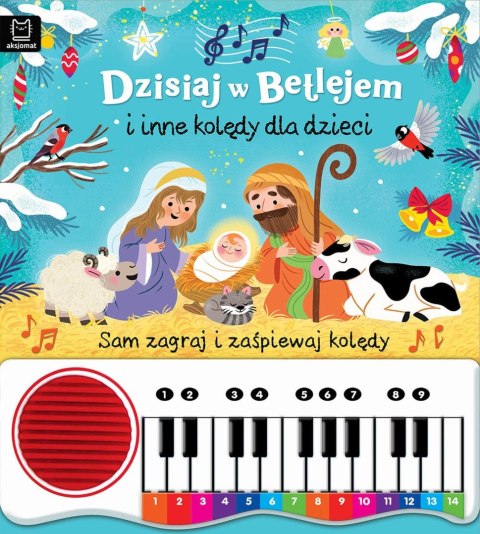 Kolędy Dzisiaj w Betlejem i inne dla dzieci Książka z pianinkiem Aksjomat