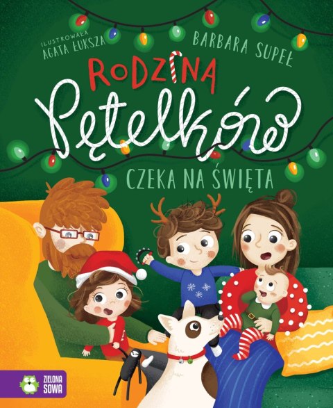 Rodzina Pętelków czeka na święta Barbara Supeł Zielona Sowa Świąteczna