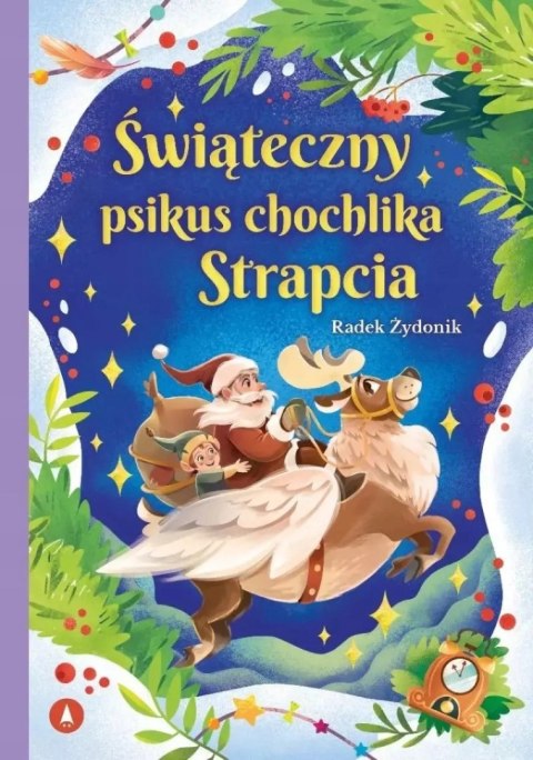 Świąteczny psikus chochlika Strapcia Opowieści Świąteczne Święta Skrzat