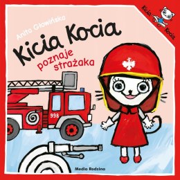 Kicia Kocia poznaje Strażaka Anita Głowińska