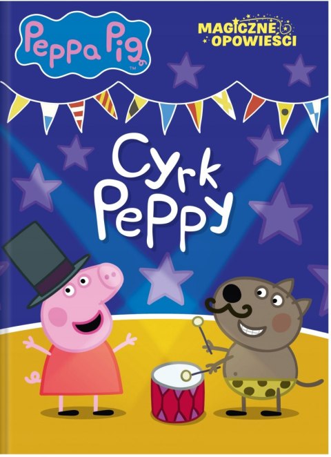 Świnka Peppa Magiczne opowieści Cyrk Peppy Książka