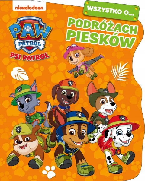 Psi Patrol Wszystko o... Podróżach piesków