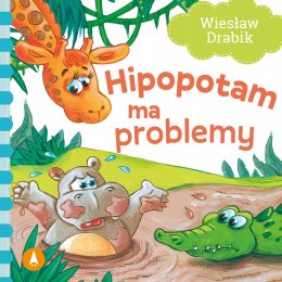 Hipopotam ma problemy Bajki Wierszyki Książeczka