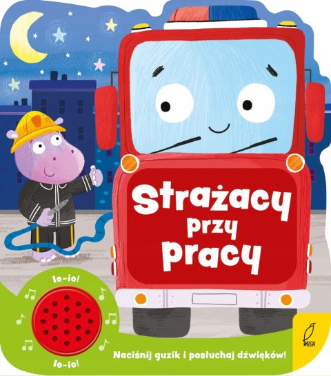 Strażacy przy pracy Książka dźwiękowa