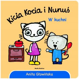 Kicia Kocia i Nunuś w Kuchni Anita Głowińska