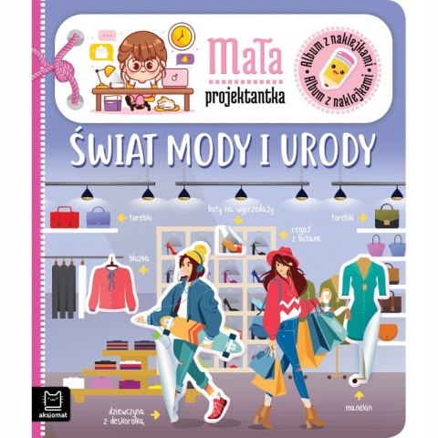 Mała Projektantka Świat Mody i Urody z Naklejkami