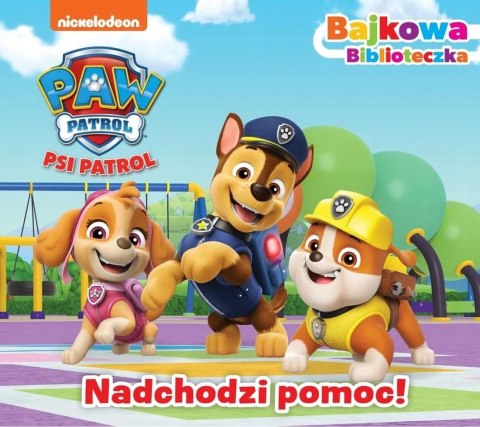 Psi Patrol Bajkowa biblioteczka cz. 5 Nadchodzi pomoc! Zbiór Bajek