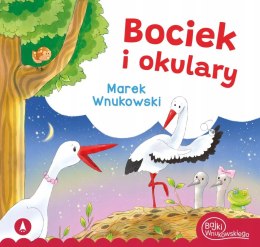 Bociek i okulary Książeczka Bajeczka Marek Wnukowski 12 stron Miękka