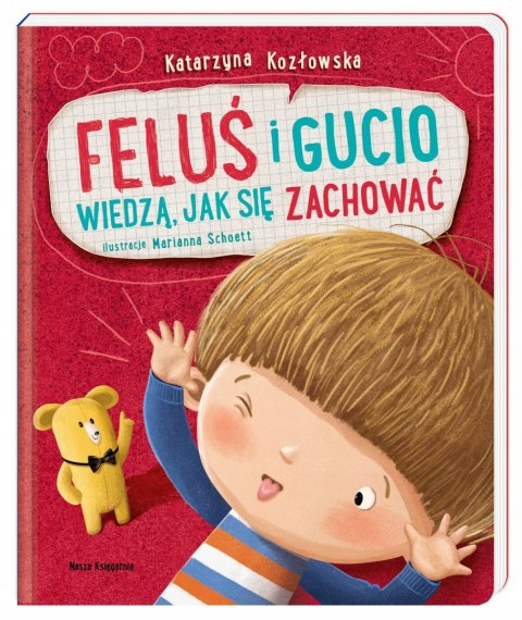 Feluś i Gucio wiedzą, jak się zachować Kozłowska