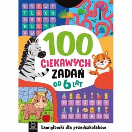 100 ciekawych zadań Łamigłówki dla przedszkolaków od 6 lat Aksjomat