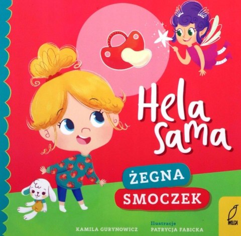 Hela sama żegna Smoczek Książeczka dla dzieci